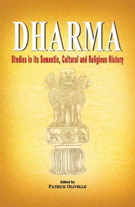 Dharma: Studies in its Semantic, Cultural and Religious History