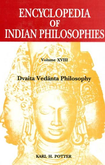 Encyclopedia of Indian Philosophies, Vol.18: Dvaita Vedanta Philosophy