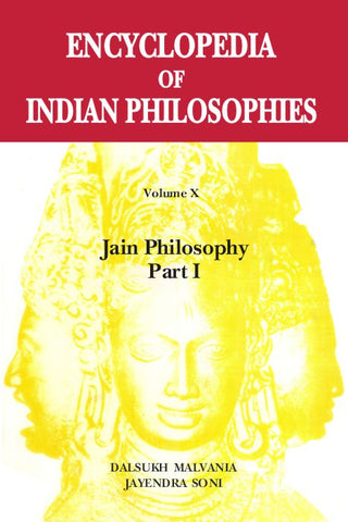 Encyclopedia of Indian Philosophies (Vol. 10): Jain Philosophy (Pt. 1)