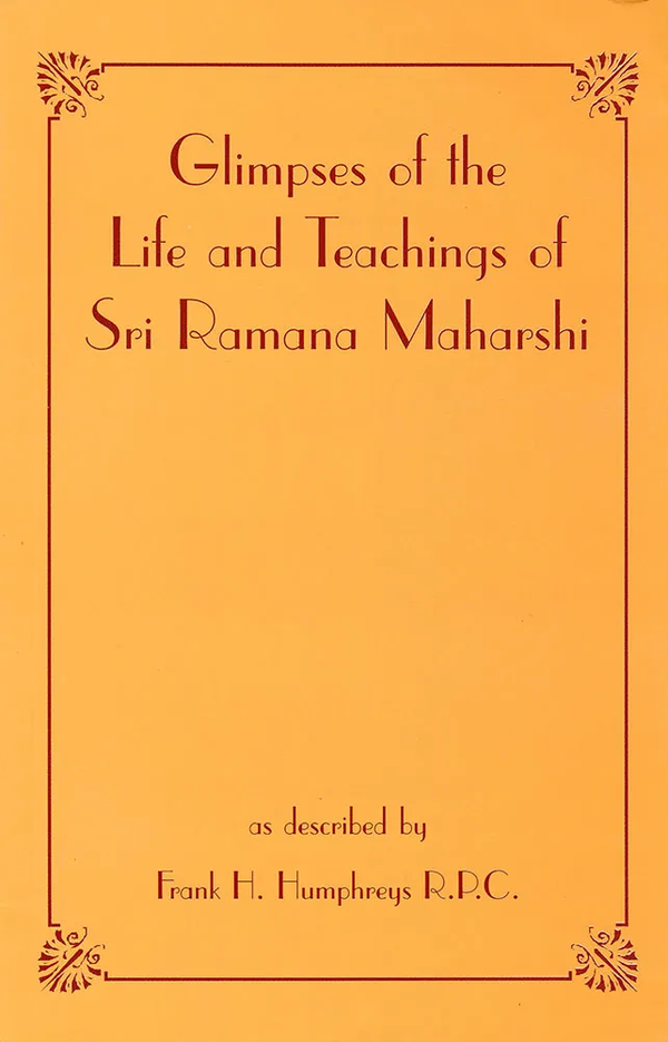 Glimpses of the Life and Teachings of Sri Ramana Maharshi