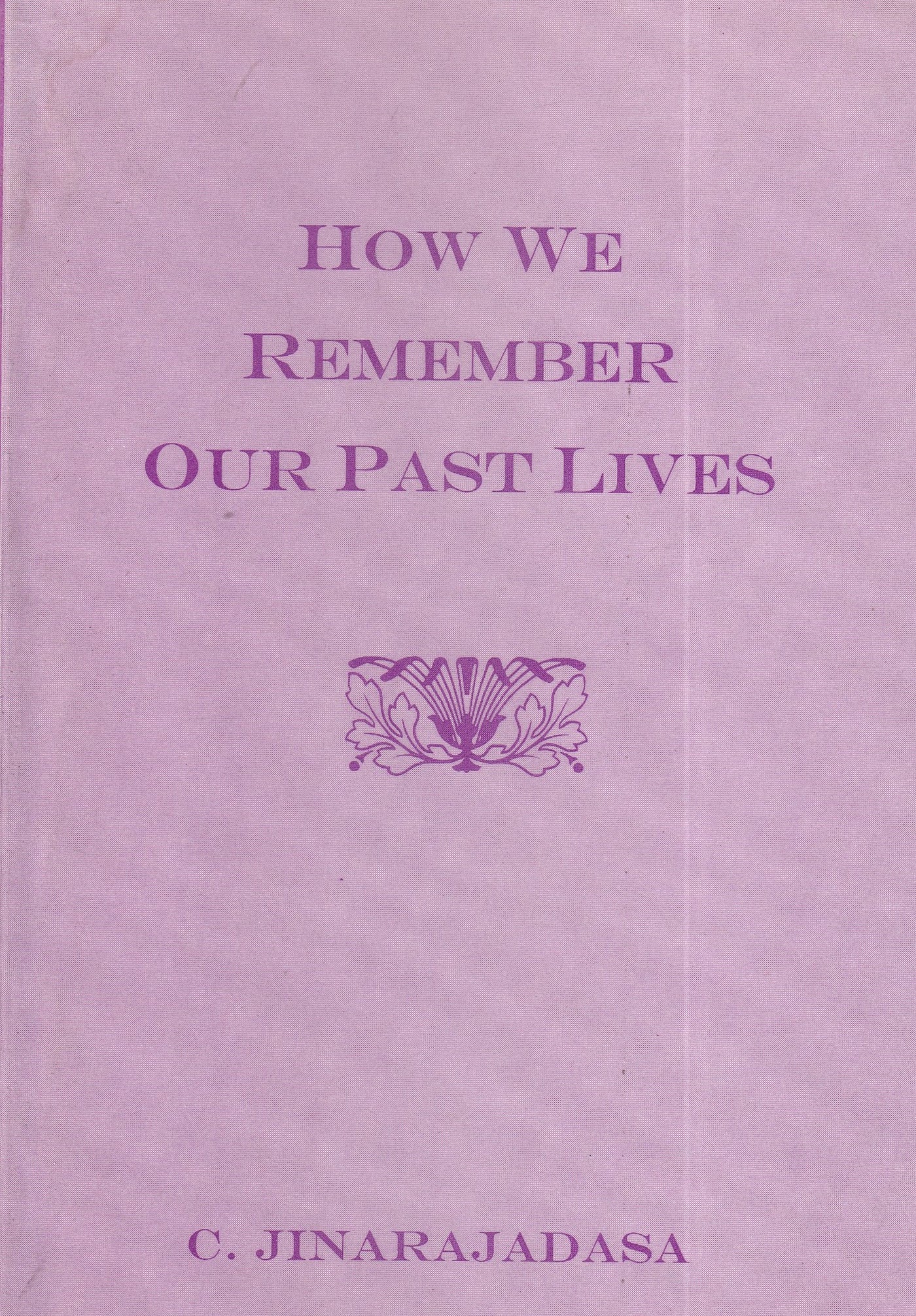 How We Remember Our Past Lives (2001)