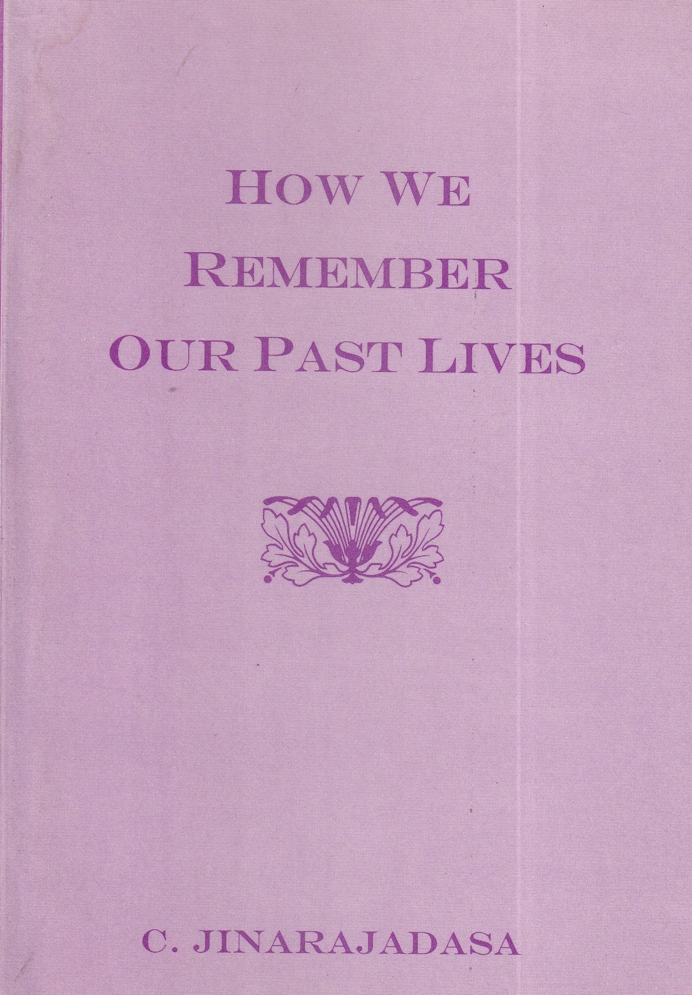 How We Remember Our Past Lives (2001)