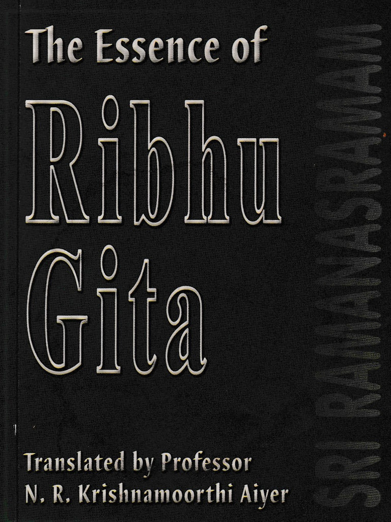 The Essence of Ribhu Gita by N.R.Krishnamoorthi Aiyer