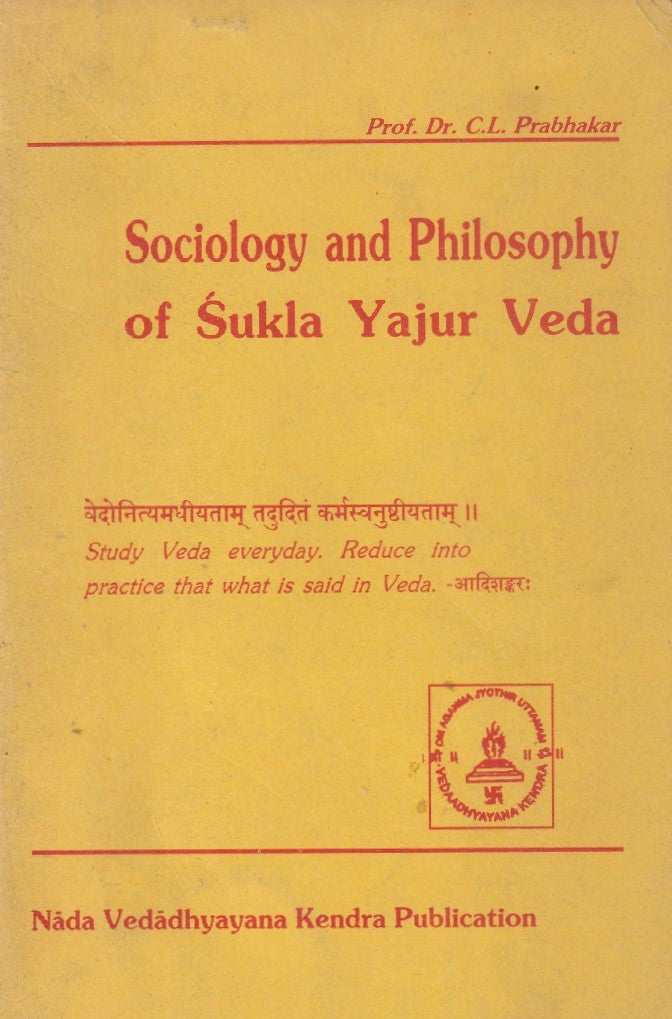 Sociology and Philosophy of Sukla Yajur Veda (2003 Edition)