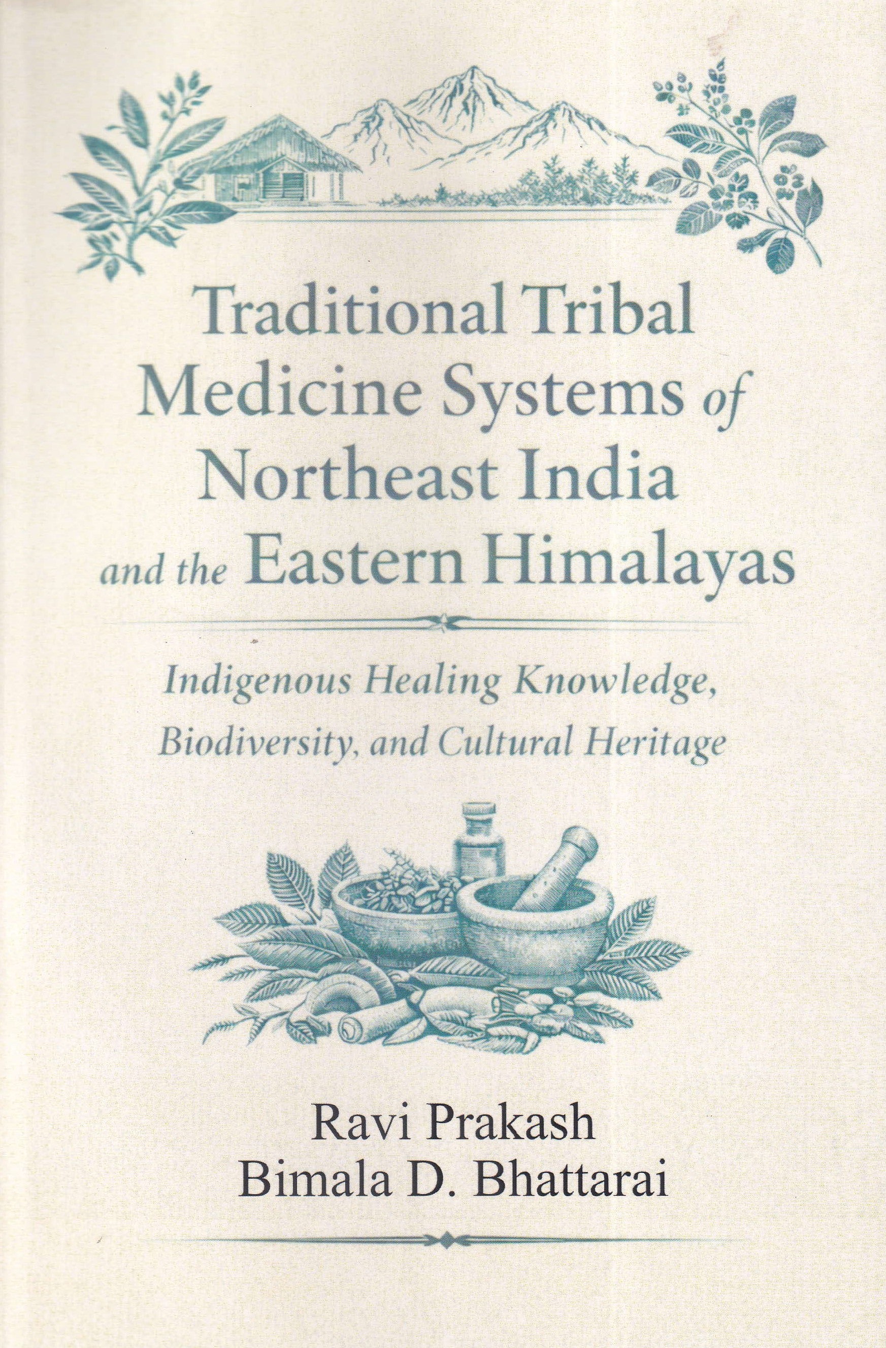 Traditional Tribal Medicine Systems of Northeast India and the Eastern Himalayas