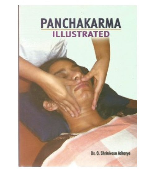 Panchakarma Illustrated by Dr.G Shrinivasa Acharya