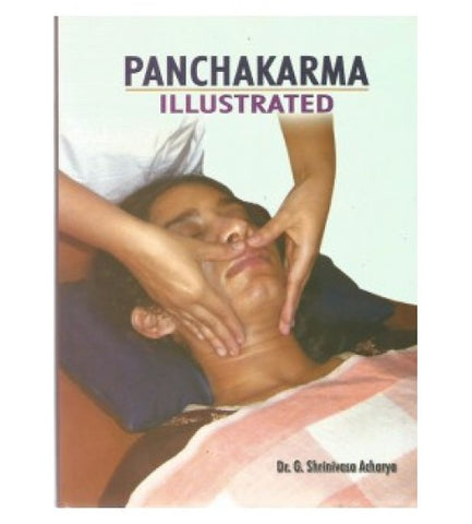 Panchakarma Illustrated by Dr.G Shrinivasa Acharya