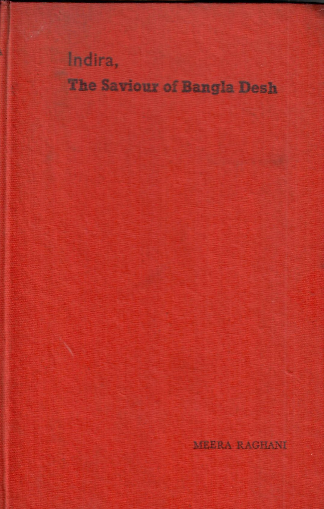 Indira, The Saviour of Bangla Desh (1972)