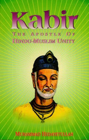 Kabir: The Apostle of Hindu-Muslim Unity