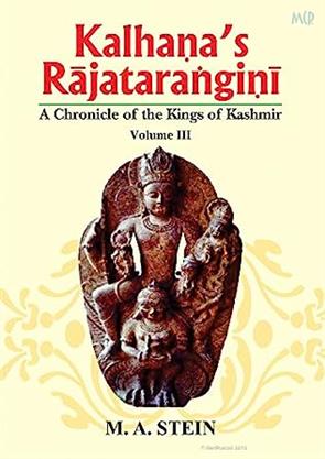 Kalhana's Rajatarangini (Vol III): A Chronicle of the Kings of Kashmir by M.A,Stein