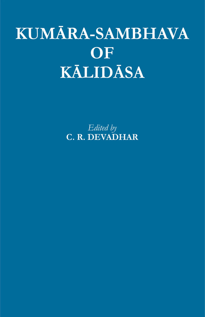 Kumara-Sambhava of Kalidasa by c r devadhar