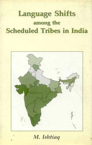Language Shifts Among the Scheduled Tribes in India: (A Geographical Study)