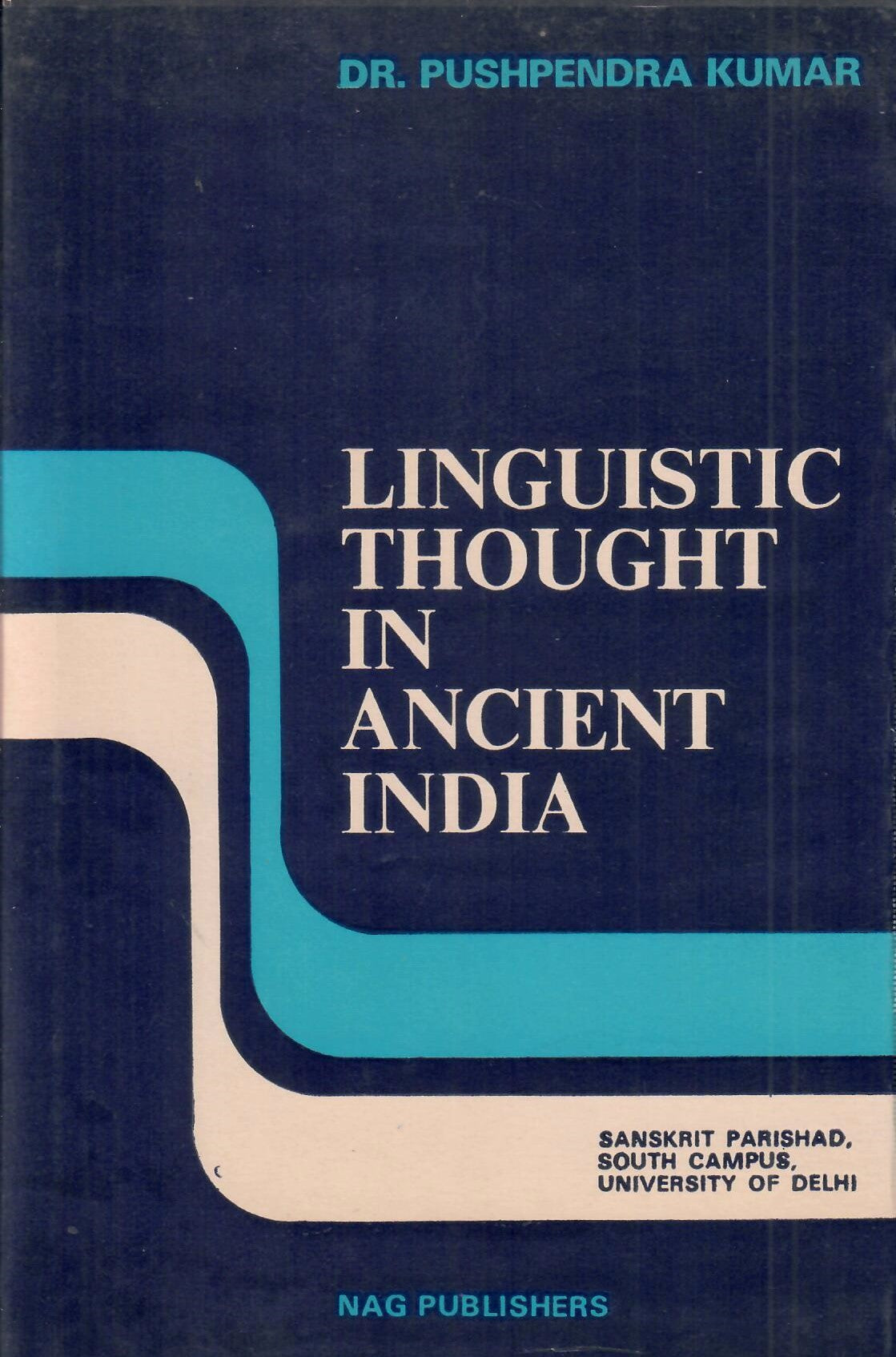 Book cover of 'Linguistic Thought in Ancient India' by Dr. Pushpendra Kumar with a blue and beige design.