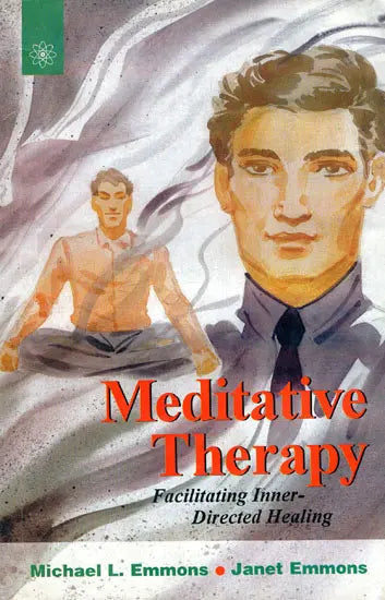 Meditative Therapy (Facilitating Inner Directed Healing)