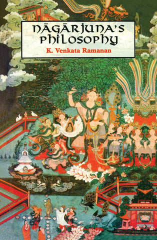 Nagarjuna's Philosophy by K. Venkata Ramanan