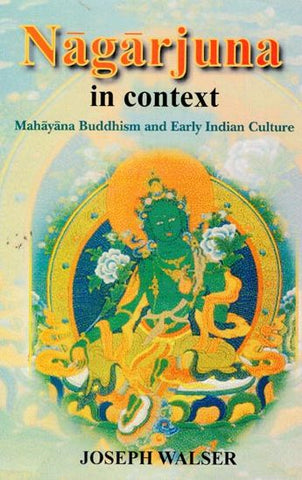 Nagarjuna in Context: Mahayana Buddhism and Early Indian Culture