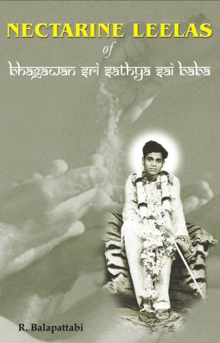 Nectarine Leelas of Bhagawan Sri Sathya Sai Baba (2001 Edition)