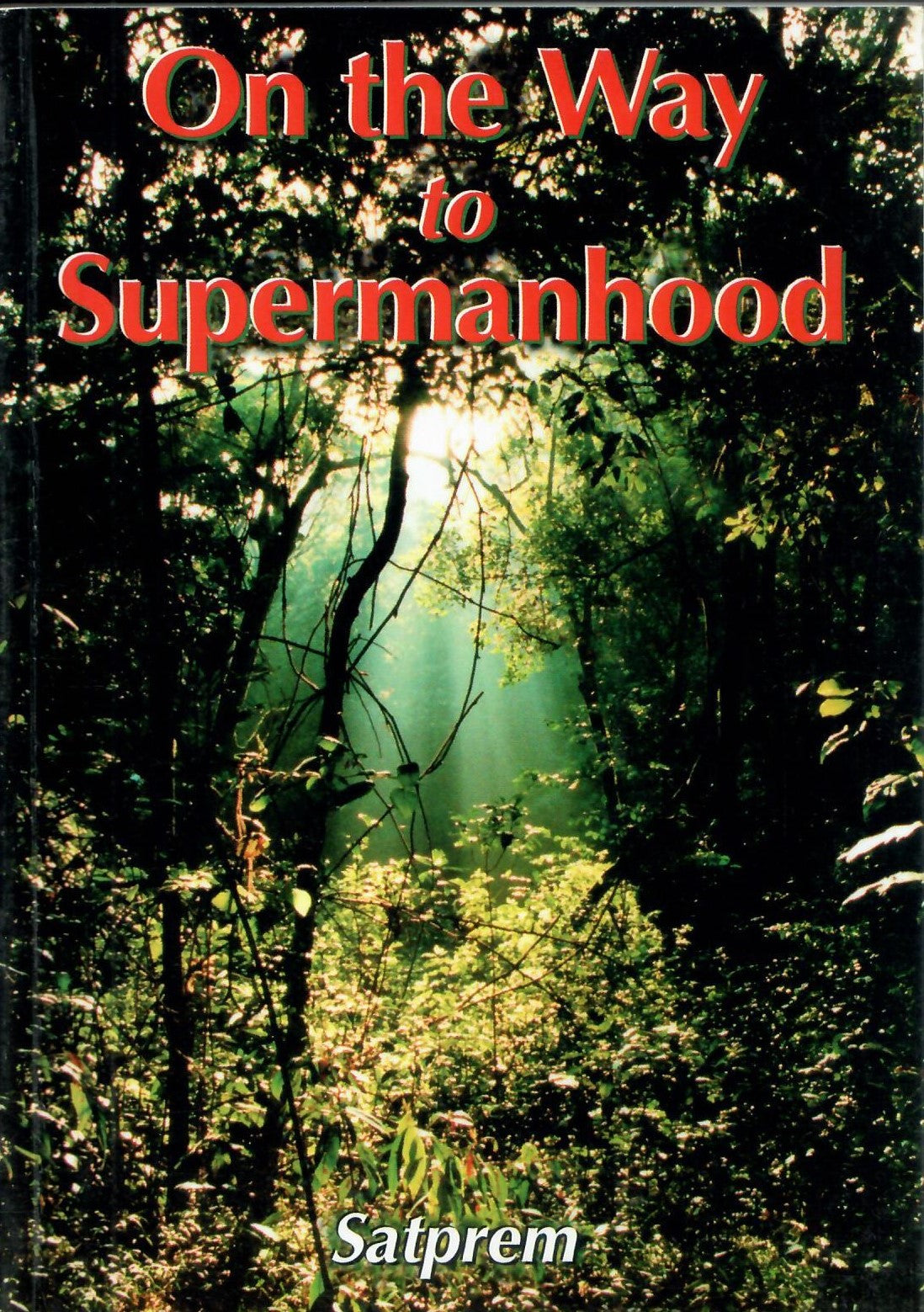 On the way to Supermanhood  (2002)