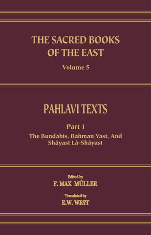 Pahlavi Texts (Set in 5 Vols.)  (SBE Vol. 5, 18, 24, 37 & 47)