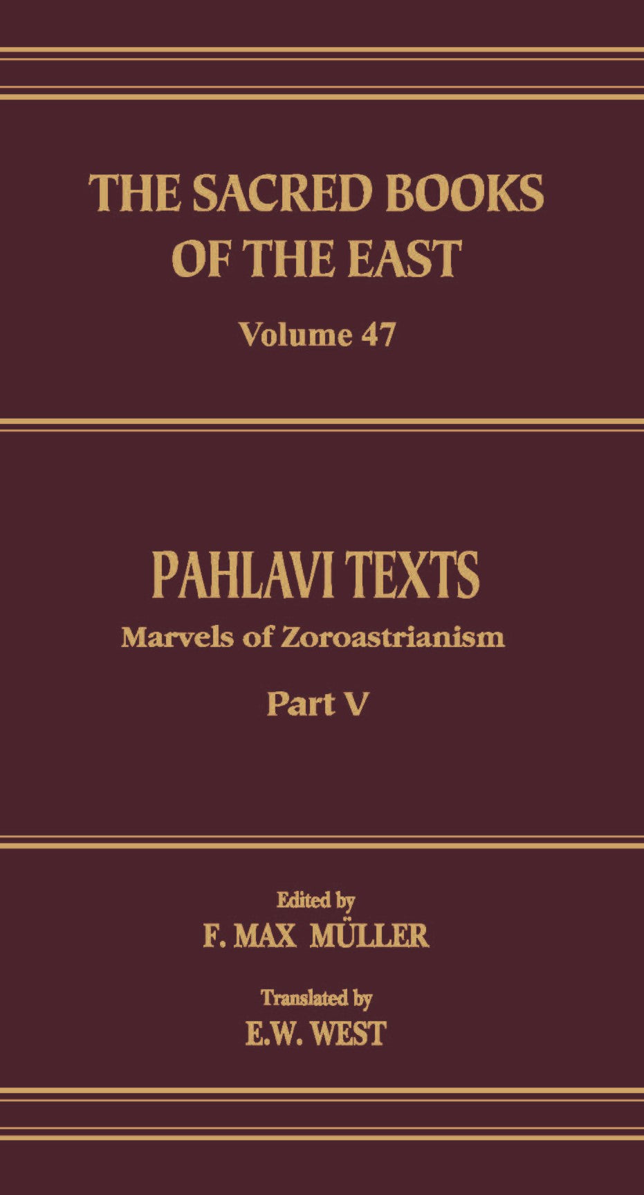 Pahlavi Texts (SBE Vol. 47)