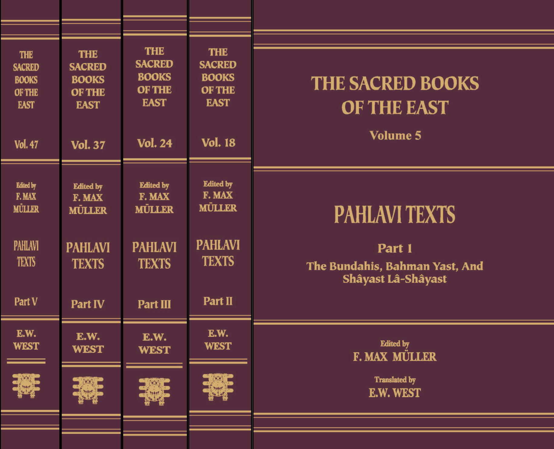 Pahlavi Texts (Set in 5 Vols.)  (SBE Vol. 5, 18, 24, 37 & 47)
