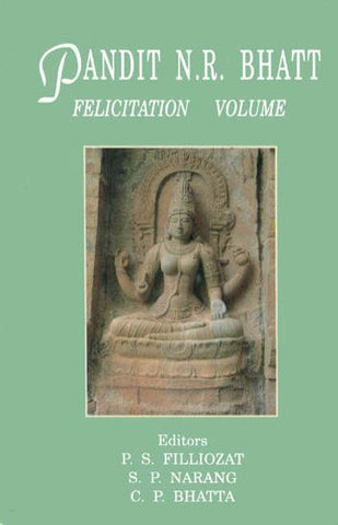 Pandit N.R. Bhatt: Felicitation Volume