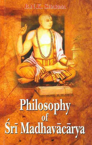Philosophy of Sri Madhavacarya