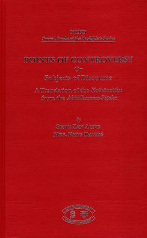 Point of Controversy of Subjects of Discourse (A Translation of The Kathavatthu from The Abhidhamma-Pitaka)