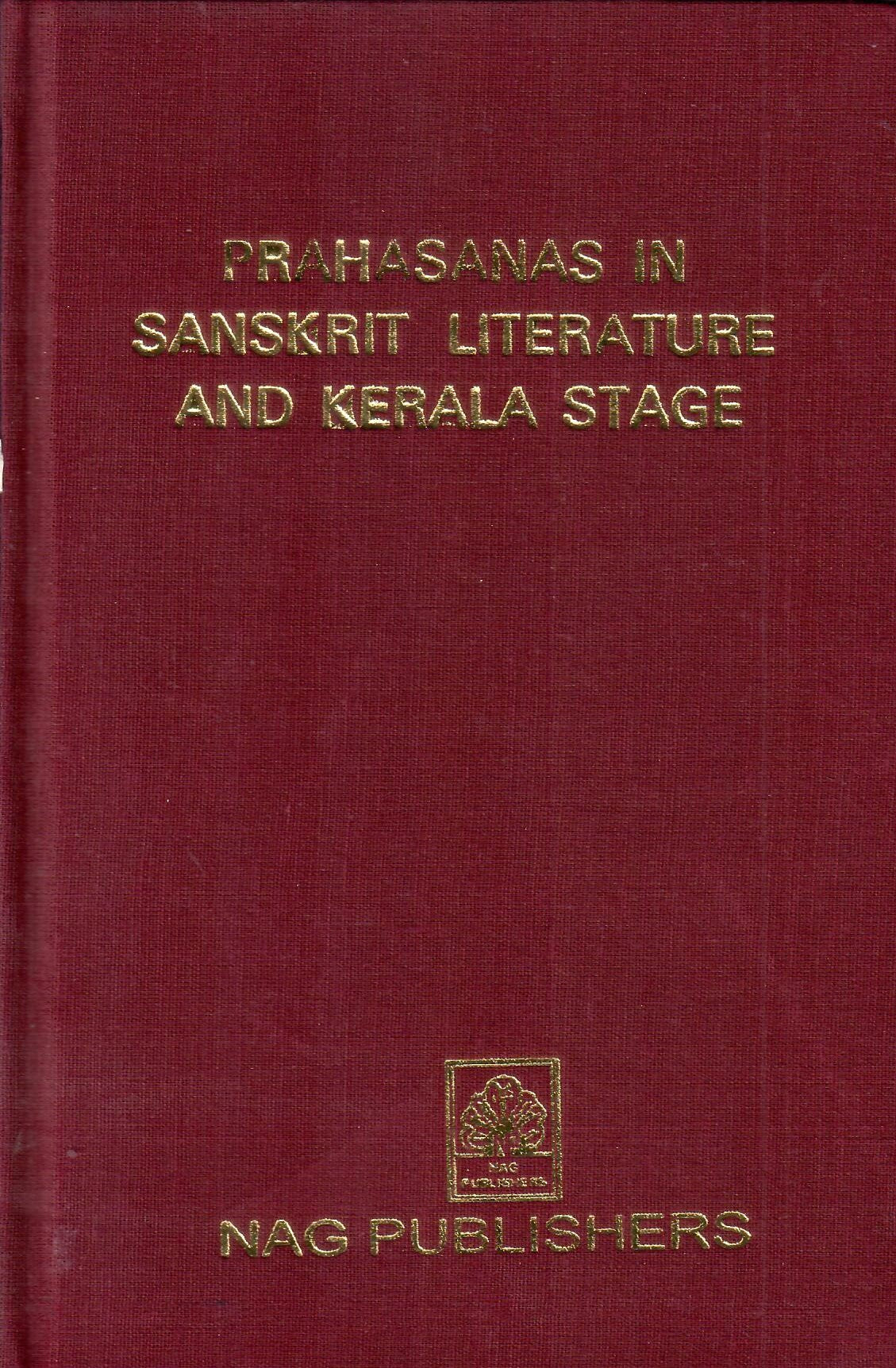 Prahasanas in Sanskrit Literature and Kerala Stage