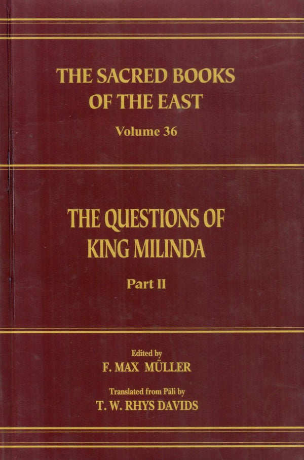 Questions of King Milinda (SBE Vol. 36) by F. Max Muller