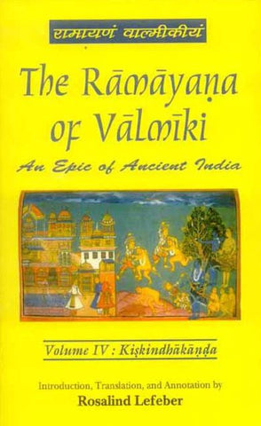 The Ramayana of Valmiki, Vol.4: Kiskindhakanda: An Epic of Ancient India