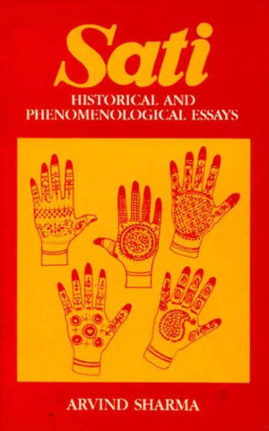 Sati: Historical and Phenomenological Essays