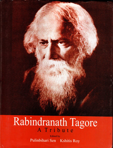 Rabindranath Tagore a Tribute by  Pulinbhihari Sen and Kshitis Roy