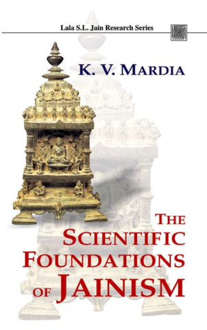 The Scientific Foundations of Jainism