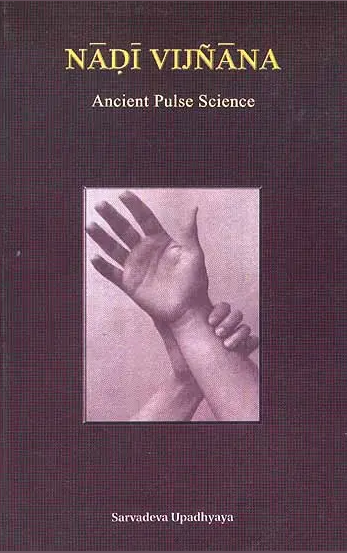 Nadi Vijnana (Ancient Pulse Science)