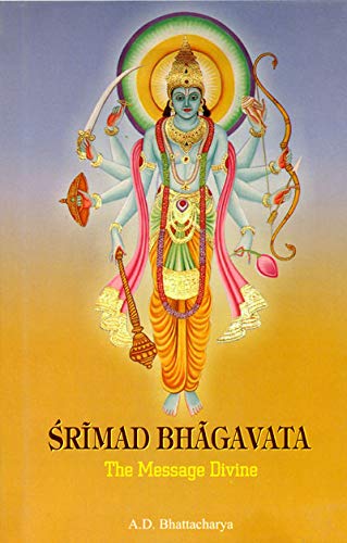 Srimad Bhagavata (The Message Divine)