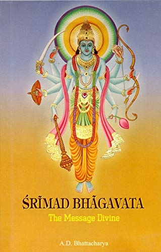 Srimad Bhagavata (The Message Divine)