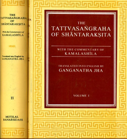The Tattvasangraha of Shantaraksita (2 Vols): with the commentary of Kamalashila