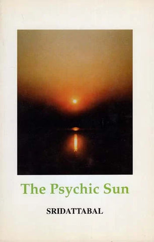 The Psychic Sun by Sridattabal