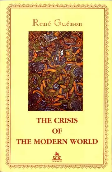 The Crisis of the Modern World (1999 Edition)