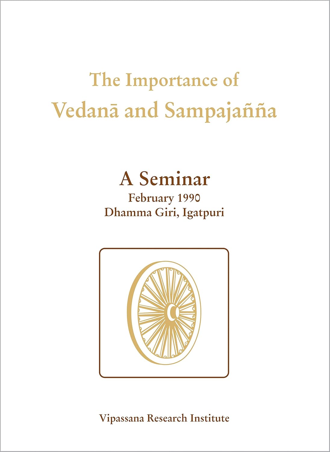 The Importance of Vedana & Sampajanna