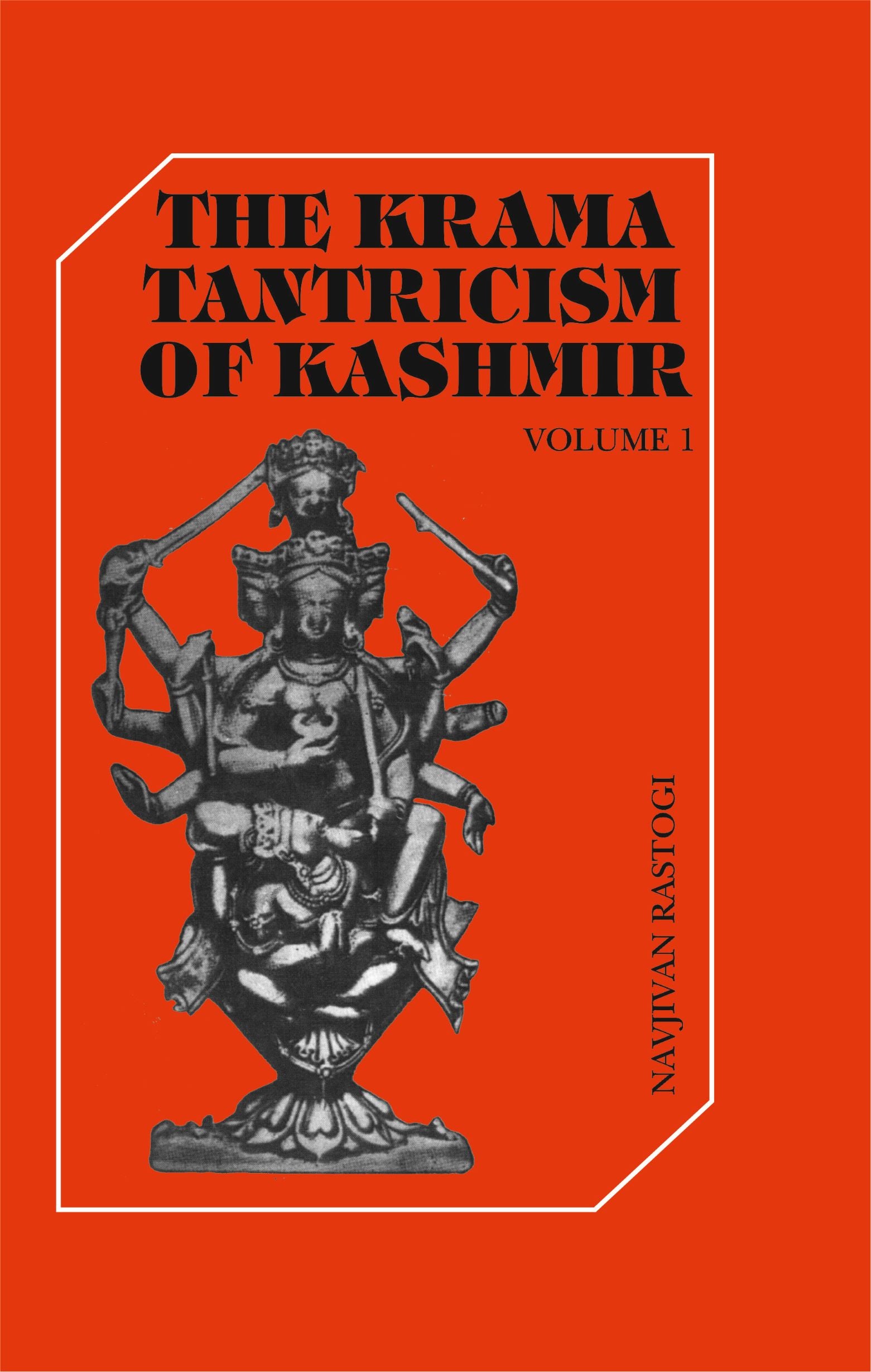 Book cover of 'The Krama Tantricism of Kashmir' with a black and white illustration on an orange background.