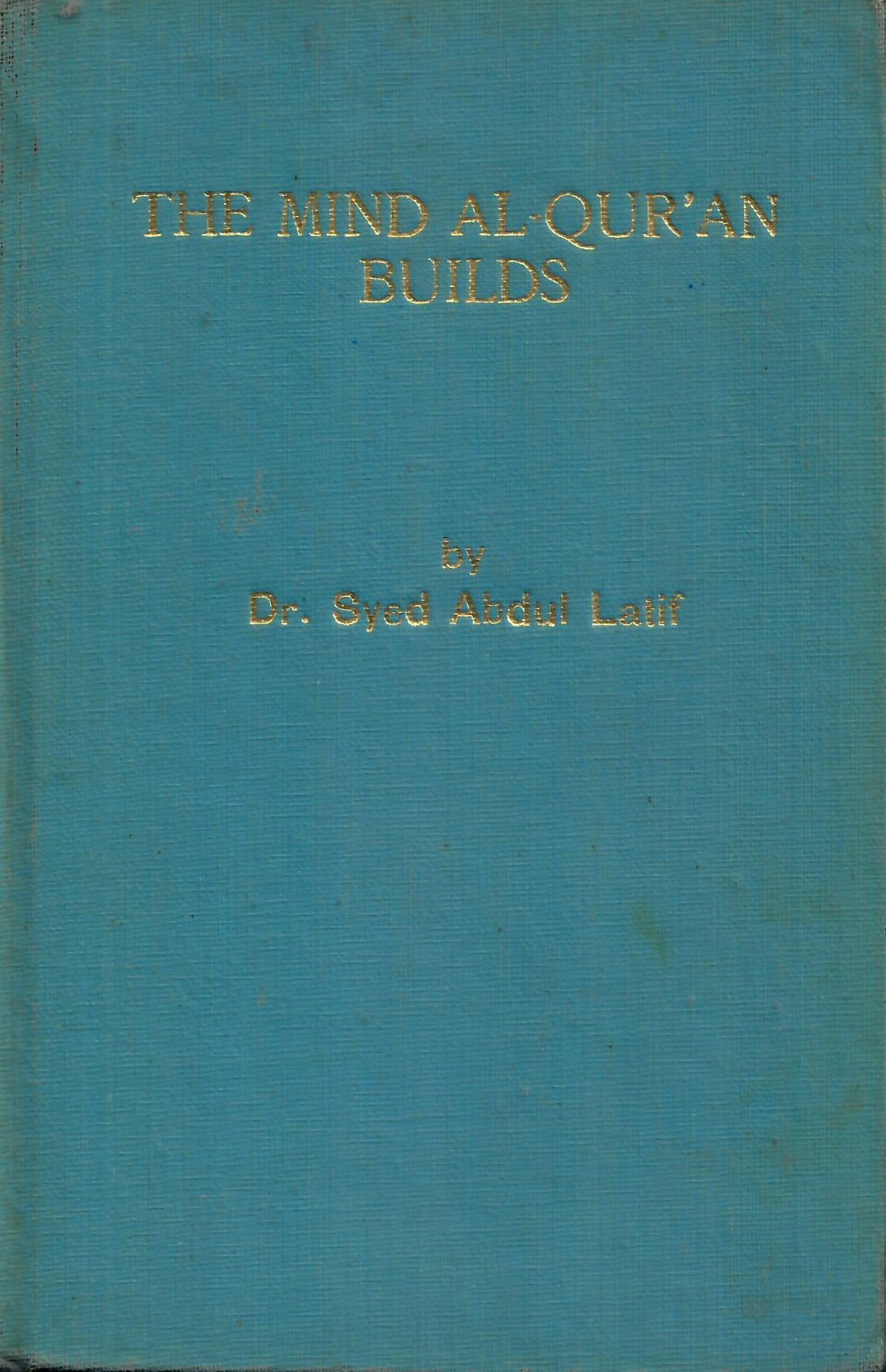 The Mind Al-Qur'an Builds (1977)