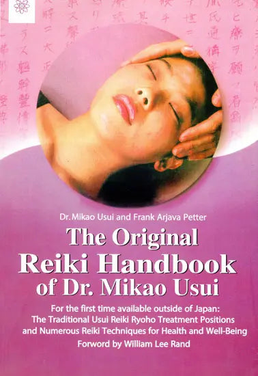 The Original Reiki Handbook of Dr. Mikao Usui