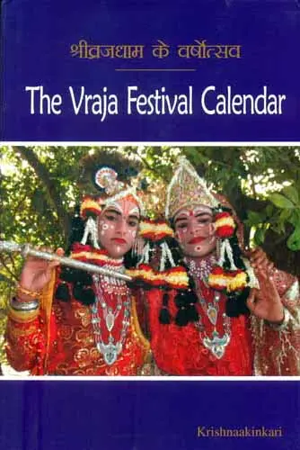 The Vraja Festival Calendar (2011 Edition)
