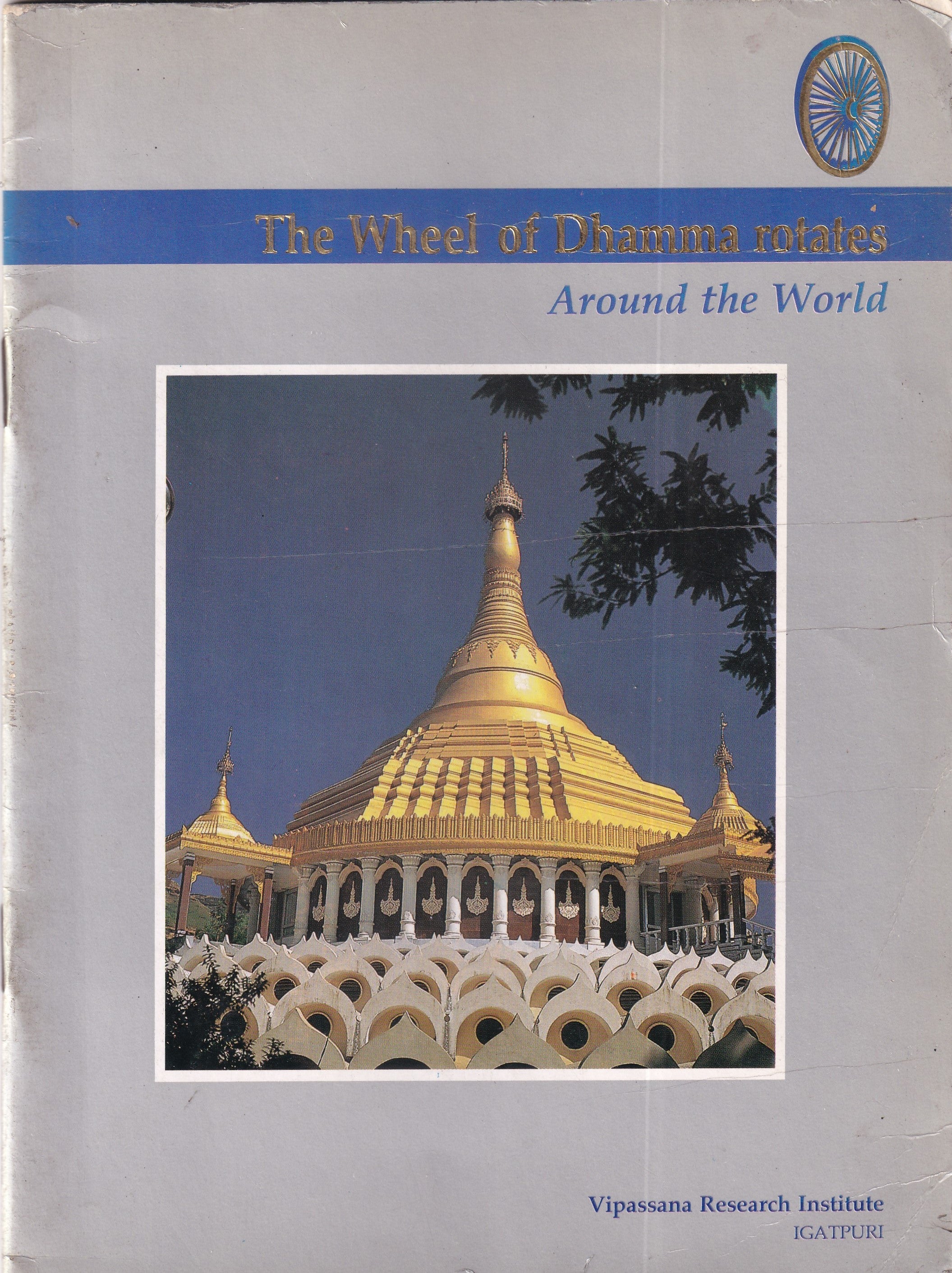 The Wheel of Dhamma Rotates Around the World