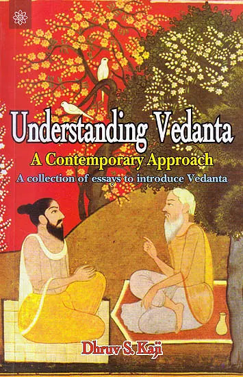 Understanding Vedanta: A Contemporary Approach