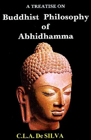 A Treatise On Buddhist Philosophy Of Abhidhamma. by C.L.A. De Silva
