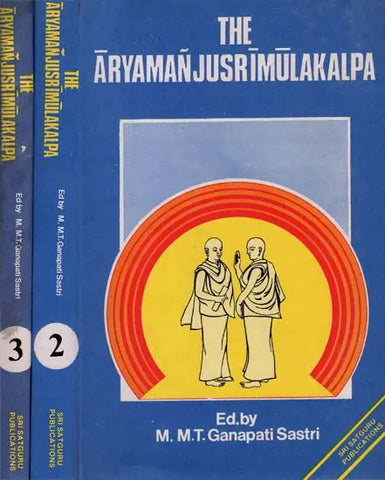 The Aryamanjusrimulakalpa (An old Book) (Set of 3 Volumes) by M.M.T. Ganapati Sastri