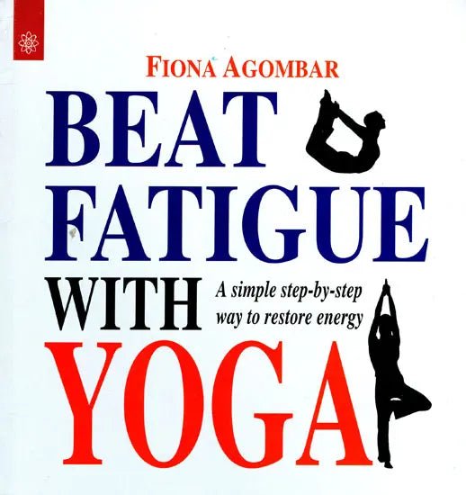 Beat Fatigue With Yoga - Motilal Banarsidass author